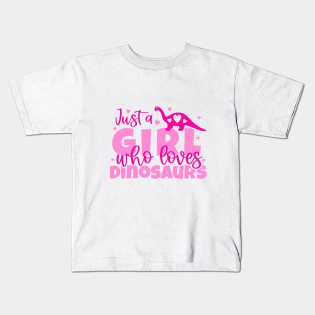 just a girl who loves dinosaurs Kids T-Shirt by linasemenova